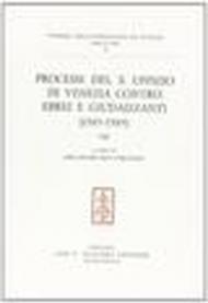 Processi del S. Uffizio di Venezia contro ebrei e giudaizzanti (1585-1589)