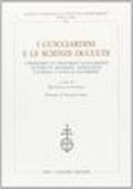 I Guicciardini e le scienze occulte. L'oroscopo di Francesco Guicciardini. Lettere di alchimia, astrologia e cabala a Luigi Guicciardini