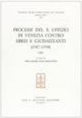 Processi del S. Uffizio di Venezia contro ebrei e giudaizzanti (1587-1598)