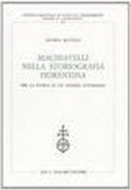 Machiavelli nella storiografia fiorentina. Per la storia di un genere letterario