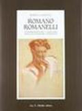 Romano Romanelli. Un'espressione del classicismo nella scultura del Novecento