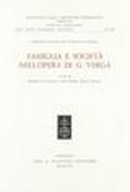 Famiglia e società nell'opera di Giovanni Verga. Atti del Convegno nazionale (Perugia, 25-27 ottobre 1989)