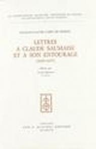 Lettres a Claude Saumaise et a son entourage (1620-1637)