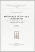 Rhétorique et poétique chrétiennes. Bernardino Perfetti et la poésie improvisée dans l'Italie du XVIIIe siècle