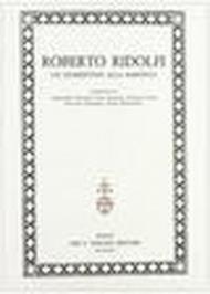 Roberto Ridolfi. Un fiorentino alla Baronta