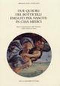 Due quadri del Botticelli eseguiti per nascite in casa Medici. Nuova interpretazione della «Primavera» e della «Nascita di Venere»: 94
