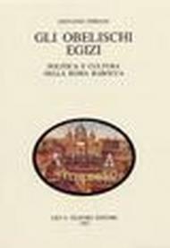 Gli obelischi egizi. Politica e cultura nella Roma barocca