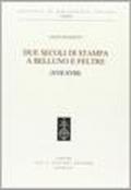 Due secoli di stampa a Belluno e a Feltre (XVII-XVIII secolo)