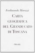 Carta geografica del Granducato di Toscana