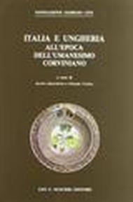 Italia e Ungheria all'epoca dell'umanesimo corviniano