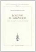 Lorenzo the Magnificent. Image, anxiety, politics and finance