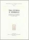 Tra storia e simbolo. Studi dedicati a Ezio Raimondi dai direttori, redattori e dall'editore di «Lettere italiane»