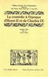 La Comédie à l'époque d'Henri II et de Charles IX (1541-1554)