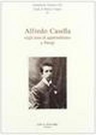 Alfredo Casella negli anni di apprendistato a Parigi. Atti del Convegno internazionale di studi (Venezia, 13-15 maggio 1992)