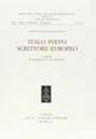 Italo Svevo scrittore europeo. Atti del Convegno nazionale (Perugia, 20-21 marzo 1991)