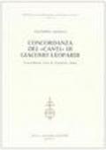 Concordanza dei «Canti» di Giacomo Leopardi. Concordanza, liste di frequenza, indici