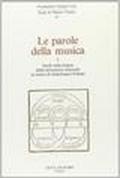 Le parole della musica. 1.Studi sulla lingua della letteratura musicale in onore di Gianfranco Folena