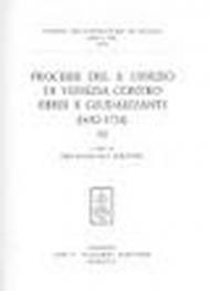 Processi del S. Uffizio di Venezia contro ebrei e giudaizzanti (1682-1734)