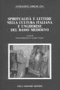 Spiritualità e lettere nella cultura italiana e ungherese del basso Medioevo