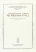 La presenza dei classici nel pensiero di Sciacca. Atti del 1º Corso della «Cattedra Sciacca» (Genova, 27-29 aprile 1994)