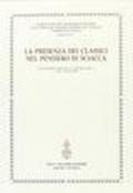 La presenza dei classici nel pensiero di Sciacca. Atti del 1º Corso della «Cattedra Sciacca» (Genova, 27-29 aprile 1994)