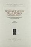 Tendenze e metodi nella ricerca musicologica. Atti del Convegno internazionale (Latina, 27-29 settembre 1990)