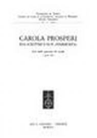 Carola Prosperi. Una scrittrice non «Femminista». Atti della Giornata di studio (il 3 aprile 1993)