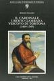 Il cardinale Uberto Gambara vescovo di Tortona (1489-1549)