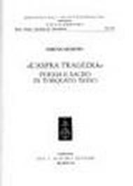 L'aspra tragedia. Poesia e sacro in Torquato Tasso