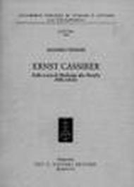 Ernst Cassirer. Dalla scuola di Marburgo alla filosofia della cultura