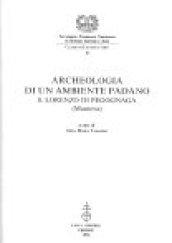 Archeologia di un ambiente padano. S. Lorenzo di Pegognaga (Mantova)