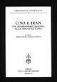 Cina e Iran. Da Alessandro Magno alla dinastia Tang