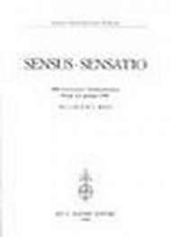 Sensus-sensatio. Atti dell'8º Colloquio internazionale (Roma, 6-8 gennaio 1995)