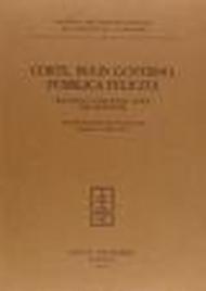 Corte, buon governo, pubblica felicità. Politica e coscienza civile nel Muratori. Atti della 3ª Giornata di studi muratoriani (Vignola, 14 ottobre 1995)