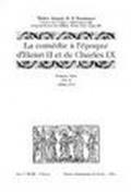 La comédie à l'époque d'Henri II et de Charles IX (1564-1573)