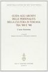 Guida agli archivi delle personalità della cultura in Toscana tra '800 e '900. L'area fiorentina
