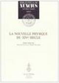 La nouvelle physique du XIVe siècle. Actes du Colloque international (Nice, 3-5 septembre 1993)