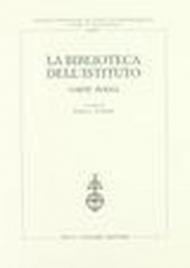 La biblioteca dell'Istituto nazionale di studi sul Rinascimento. Catalogo delle «Carte Poggi»