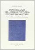 Concordanza del «Diario postumo» di Eugenio Montale. Facsimile dei manoscritti, testo, concordanza
