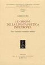 Le origini della lingua poetica indeuropea. Voce, coscienza e transizione neolitica