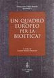 Un quadro europeo per la bioetica?