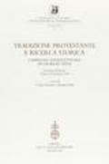 Tradizione protestante e ricerca storica. L'impegno intellettuale di Giorgio Spini. Atti della Giornata di studio (Torino, 8 novembre 1996)