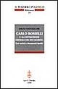 Carlo Rosselli e «La rivoluzione liberale del socialismo». Con scritti e documenti inediti