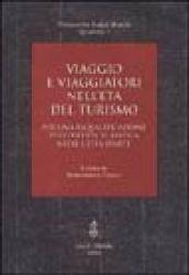 Viaggio e viaggiatori nell'età del turismo. Per una riqualificazione dell'offerta turistica nelle città d'arte