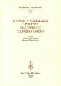 Economia, sociologia e politica nell'opera di Vilfredo Pareto