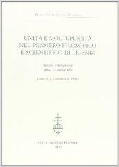 Unità e molteplicità nel pensiero filosofico e scientifico di Leibniz. Atti del Simposio internazionale (Roma, 3-5 ottobre 1996)