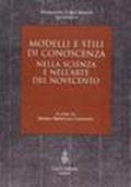 Modelli e stili di conoscenza nella scienza e nell'arte del '900