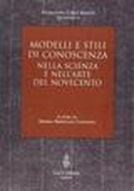 Modelli e stili di conoscenza nella scienza e nell'arte del '900