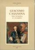 Giacomo Casanova tra Venezia e l'Europa