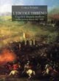 L'Ercole tirreno. Guerra e dinastia medicea nella prima metà del '600